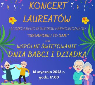 Koncert Laureatów Szkolnego Konkursu Kompozytorskiego oraz wspólne świętowanie Dnia Babci i Dziadka